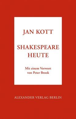 Shakespeare heute von Kott,  Jan