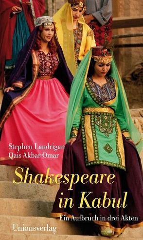 Shakespeare in Kabul von Landrigan,  Stephen, Omar,  Qais Akbar, Uffelmann,  Inge