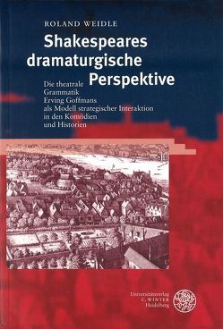 Shakespeares dramaturgische Perspektive von Weidle,  Roland