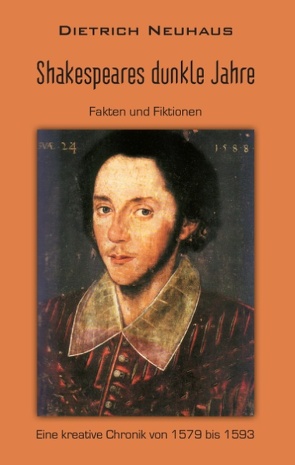 Shakespeares dunkle Jahre von Neuhaus,  Dietrich