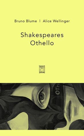 Othello von Blume,  Bruno, Shakespeare,  William, Wellinger,  Alice