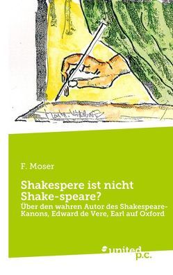 Shakespere ist nicht Shake-speare? von Moser,  F.