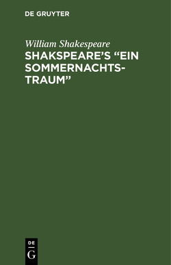 Shakspeare’s “Ein Sommernachtstraum” von Schlegel,  A W