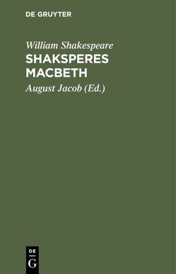 Shaksperes Macbeth von Jacob,  August, Shakespeare,  William