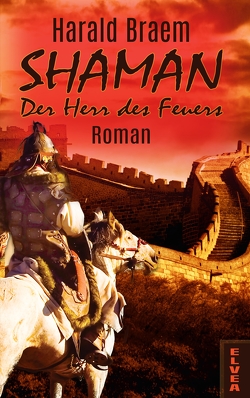 Shaman: Der Herr des Feuers von Braem,  Harald, Köhl,  Uwe, Verlag,  Elvea