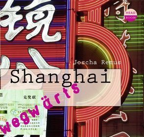 Shanghai von Remus,  Joscha