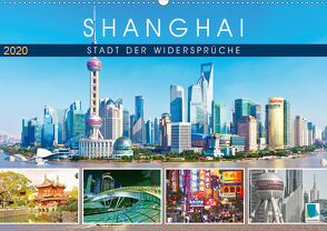 Shanghai: Stadt der Widersprüche (Wandkalender 2020 DIN A2 quer) von CALVENDO