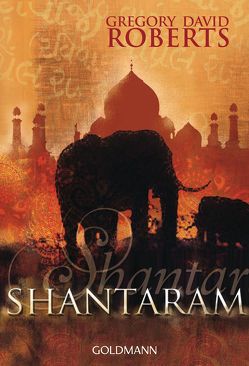 Shantaram von Roberts,  Gregory David, Schmidt,  Sibylle