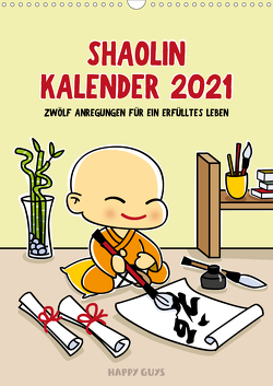 Shaolin Kalender 2021 (Wandkalender 2021 DIN A3 hoch) von Nemeth (Illustrationen) Bernhard Moestl (Texte),  Irene