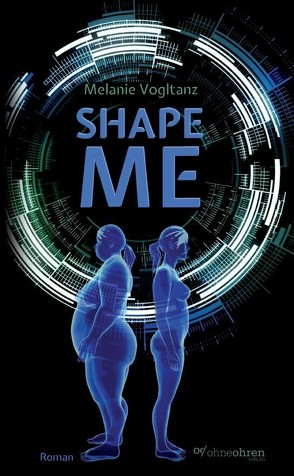 Shape Me von Vogltanz,  Melanie