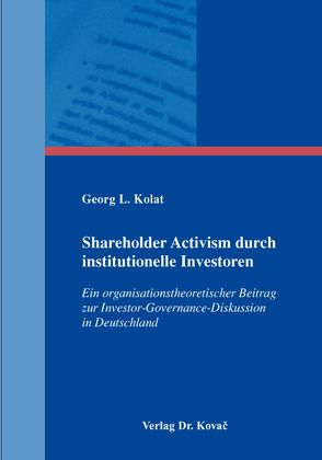 Shareholder Activism durch institutionelle Investoren von Kolat,  Georg L.