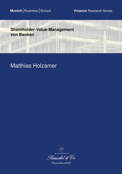 Shareholder-Value-Management von Banken von Holzamer,  Matthias