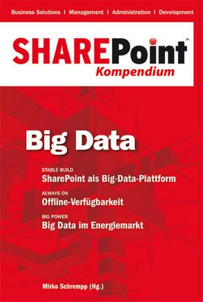 SharePoint Kompendium – Bd. 4: Big Data von Mirko Schrempp