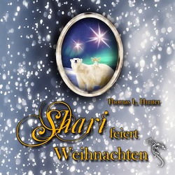 Shari feiert Weihnachten von ap Cwanderay,  Azrael, Hunter,  Thomas L., Steinriede,  Romy