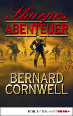 Sharpes Abenteuer von Cornwell,  Bernard, Schmidt,  Dietmar, Schumacher,  Rainer