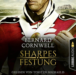 Sharpes Festung von Cornwell,  Bernard, Honnef,  Joachim, Michaelis,  Torsten