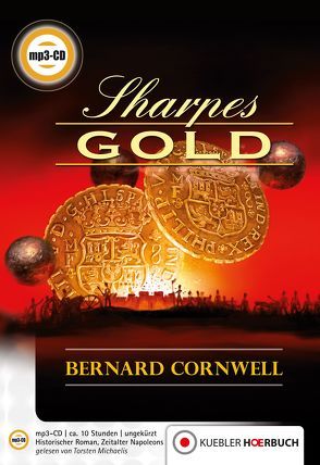 Sharpes Gold von Cornwell,  Bernard, Kübler,  Bernd, Michaelis,  Torsten, Mueller,  Bernd