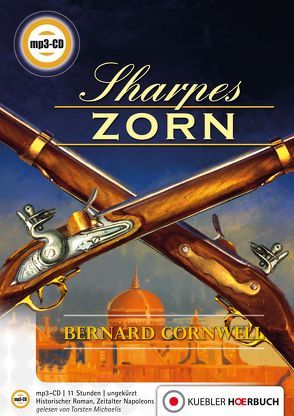 Sharpes Zorn von Cornwell,  Bernard, Kübler,  Alena, Michaelis,  Torsten, Schumacher,  Rainer