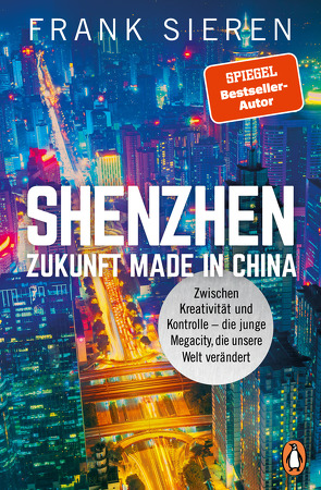 Shenzhen – Zukunft Made in China von Sieren,  Frank