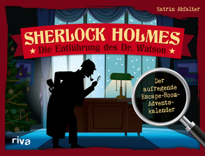 Sherlock Holmes – Das Verschwinden des Dr. Watson von Abfalter,  Katrin