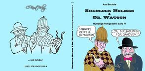 Sherlock Holmes & Dr. Watson von Bochnia,  Axel, Faust,  Christine, Kuhn,  Alois, Rathenow,  Ingrid