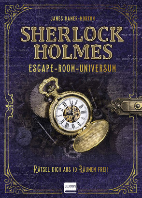 Sherlock Holmes – Escape-Room-Universum von Fricke,  Kerstin, Hamer-Morton,  James, Schmidt-Wussow,  Susanne