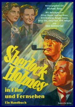 Sherlock Holmes in Film und Fernsehen von Bayan,  Oliver, Bless,  Andreas, Brüderle,  Dirk, Haase,  Holger, Ott,  Artur, Pape,  Jörg, Ross,  Michael, Seliger,  Dirk, Sommerlad,  Uwe