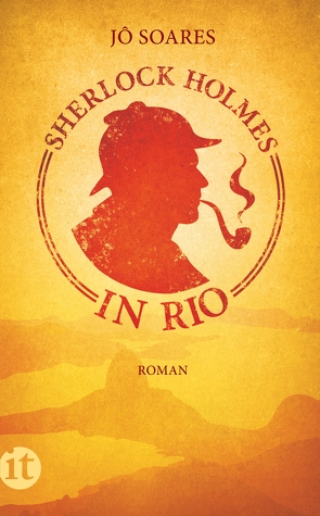 Sherlock Holmes in Rio von Schweder-Schreiner,  Karin von, Soares,  Jô