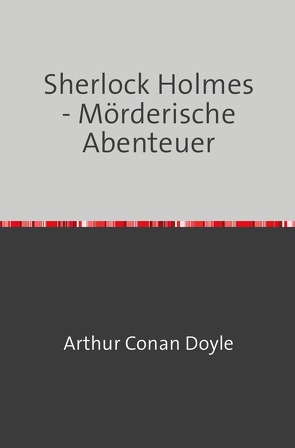 Sherlock Holmes – Mörderische Abenteuer von Doyle,  Arthur