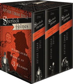 Sherlock Holmes – Sämtliche Werke in 3 Bänden (Die Erzählungen I, Die Erzählungen II, Die Romane) (3 Bände im Schuber) von Doyle,  Arthur Conan, Herbert,  Marion, Holtsch,  Heike, Kröning,  Christel, Mayer,  Felix