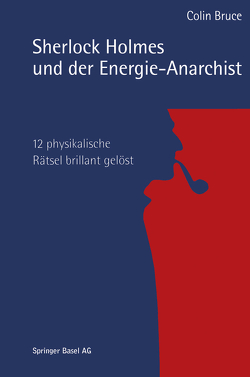 Sherlock Holmes und der Energie-Anarchist von Colin,  Bruce