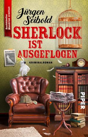 Sherlock ist ausgeflogen von Seibold,  Jürgen