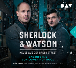 Sherlock & Watson – Neues aus der Baker Street: Das Inferno von Lower Norwood (Fall 11) von Bülow,  Johann von, Jordan,  Peter, Kaminski,  Stefan, Koppelmann,  Leonhard, Koppelmann,  Viviane, Lukas,  Florian