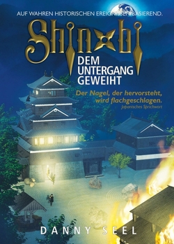 Shinobi – Dem Untergang geweiht von Seel,  Danny