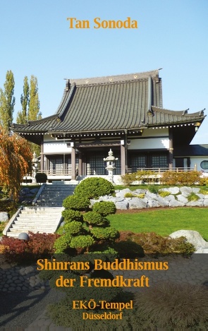 Shinrans Buddhismus der Fremdkraft von Sonoda,  Tan