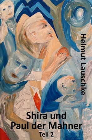 Shira und Paul der Mahner von Lauschke,  Helmut