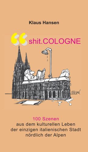 shit.COLOGNE von Hanel,  Walter, Hansen,  Klaus