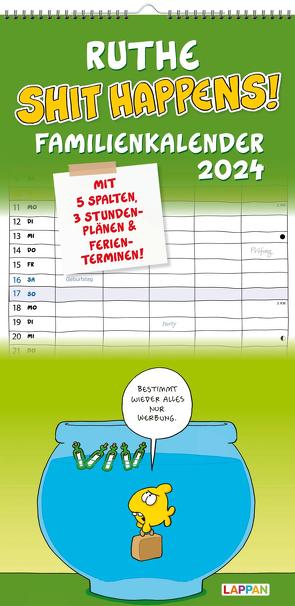 Shit happens! Familienkalender 2024 von Ruthe,  Ralph