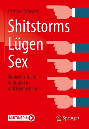 Shitstorms, Lügen, Sex von Schwarz,  Gerhard