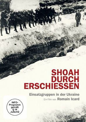 Shoah durch Erschießen – Einsatzgruppen in der Ukraine von Icard,  Romain