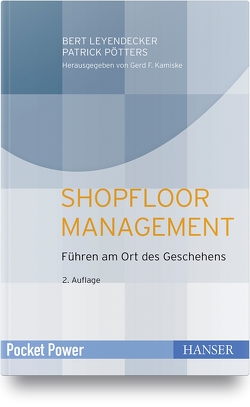 Shopfloor Management von Leyendecker,  Bert, Pötters,  Patrick