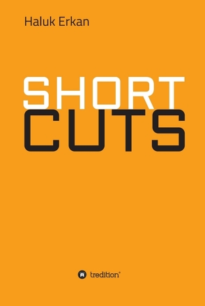 SHORT CUTS von Erkan,  Haluk