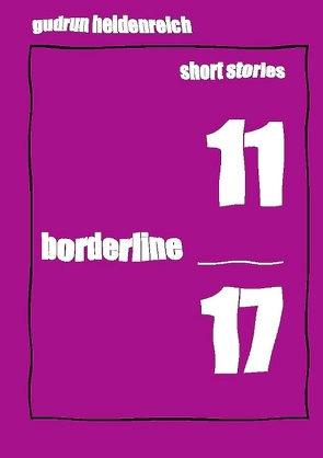 short stories 11 borderline 17 von Heidenreich,  Gudrun