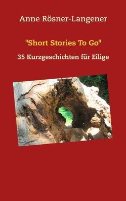 „Short Stories To Go“ von Rösner-Langener,  Anne