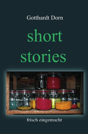 short stories von Dorn,  Gotthardt