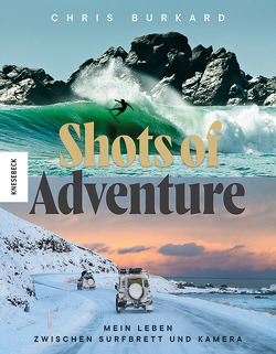 Shots of Adventure von Burkard,  Chris