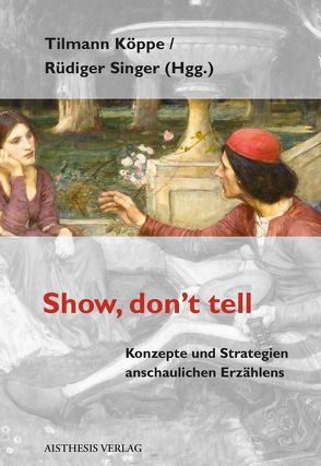 Show, don’t tell von Bauer,  Matthias, Bönisch,  Dana, Gross,  Sabine, Herrmann,  J. Berenike, Köppe,  Tilmann, Moser,  Christian, Müller,  Wolfgang,  G., Rühl,  Meike, Schonlau,  Anja, Singer,  Rüdiger, Uhlmann,  Dirk, Wrage,  Henning, Zirker,  Angelika