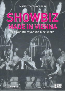 Showbiz made in Vienna von Arnbom,  Marie-Theres