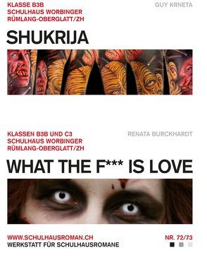 Shukrija (72) / What the f*** is love (73) von Burckhardt,  Renata, Krneta,  Guy