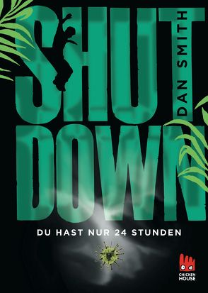 Shut Down – Du hast nur 24 Stunden von Niehaus,  Birgit, Smith,  Dan